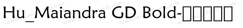 Hu_Maiandra GD Bold字体转换